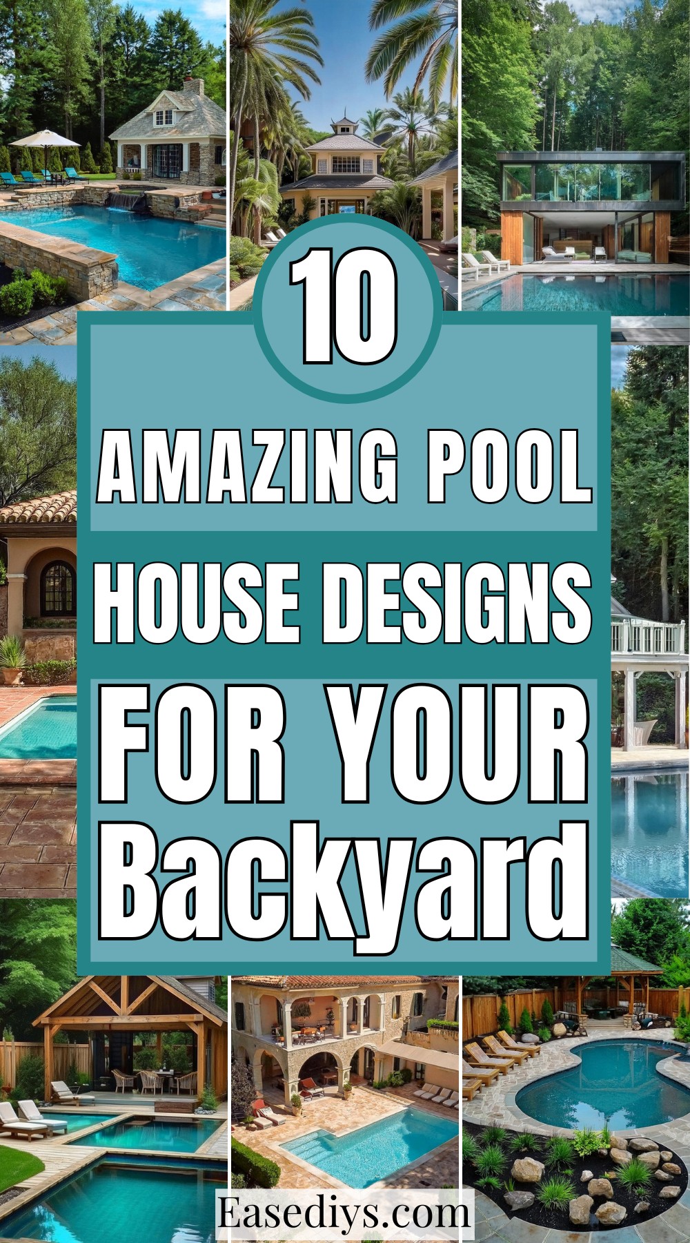Amazing Pool House Designs For Your Backyard